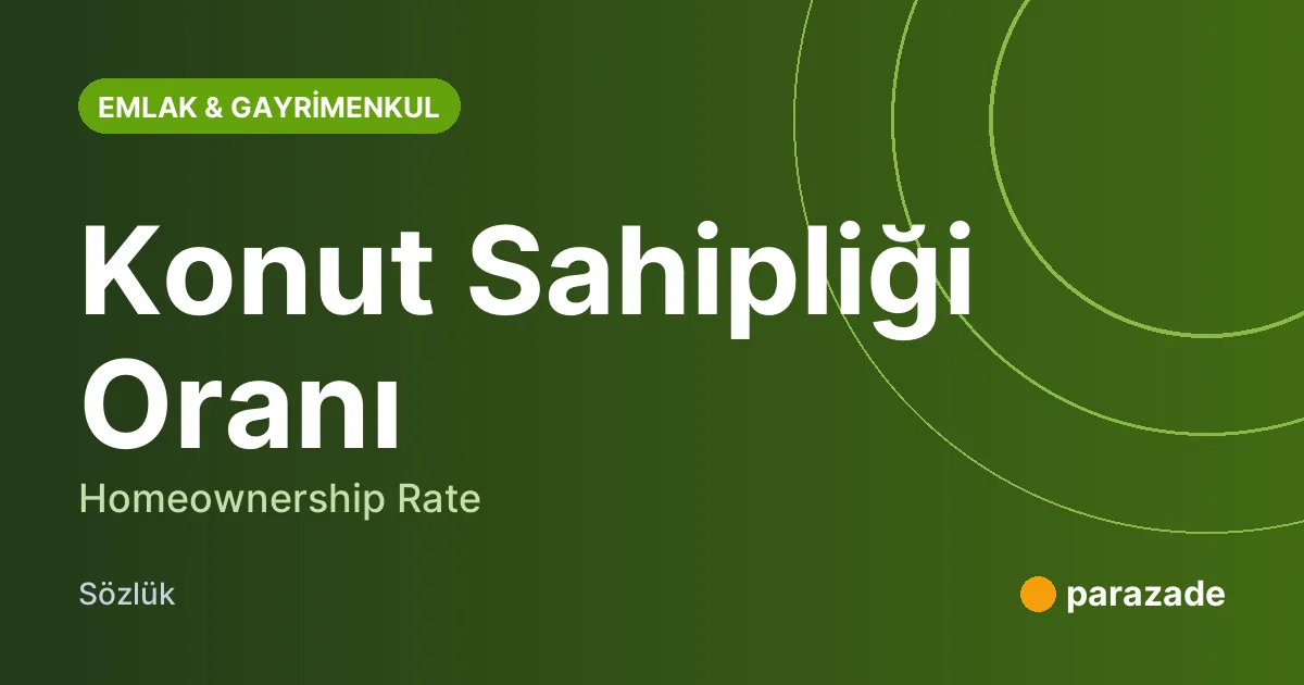 Konut Sahipliği Oranı nedir?