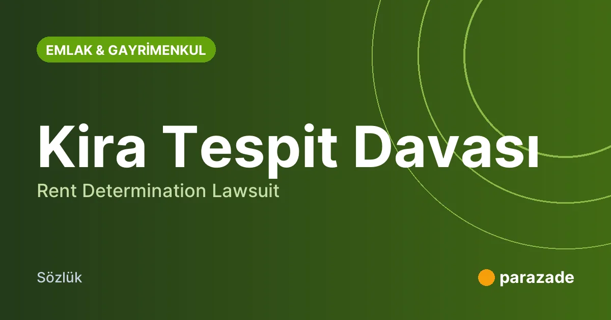 Kira Tespit Davası nedir?