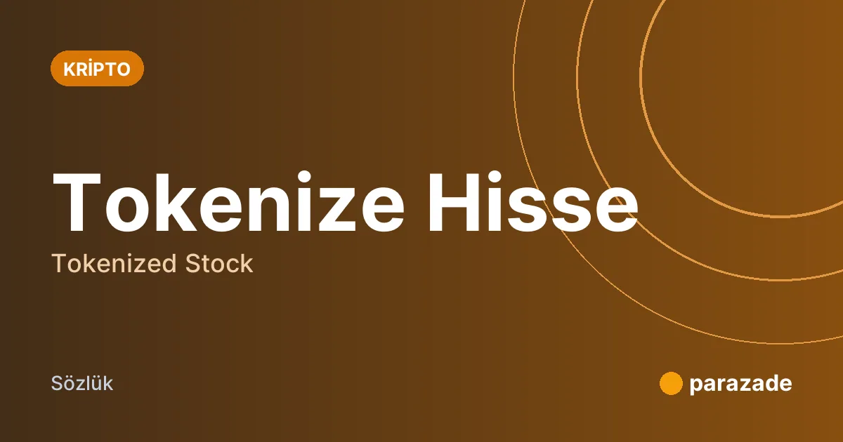 Tokenize Hisse nedir?
