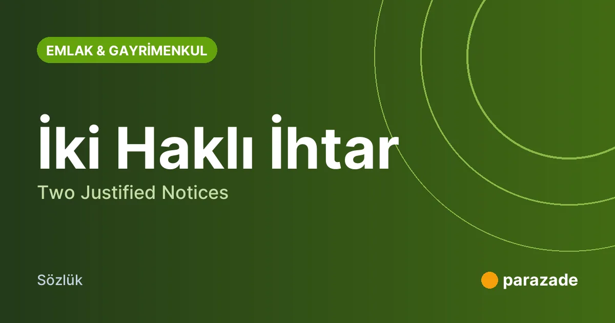 İki Haklı İhtar nedir?