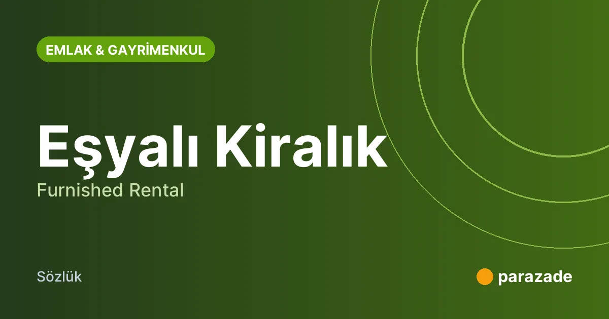 Eşyalı Kiralık nedir?