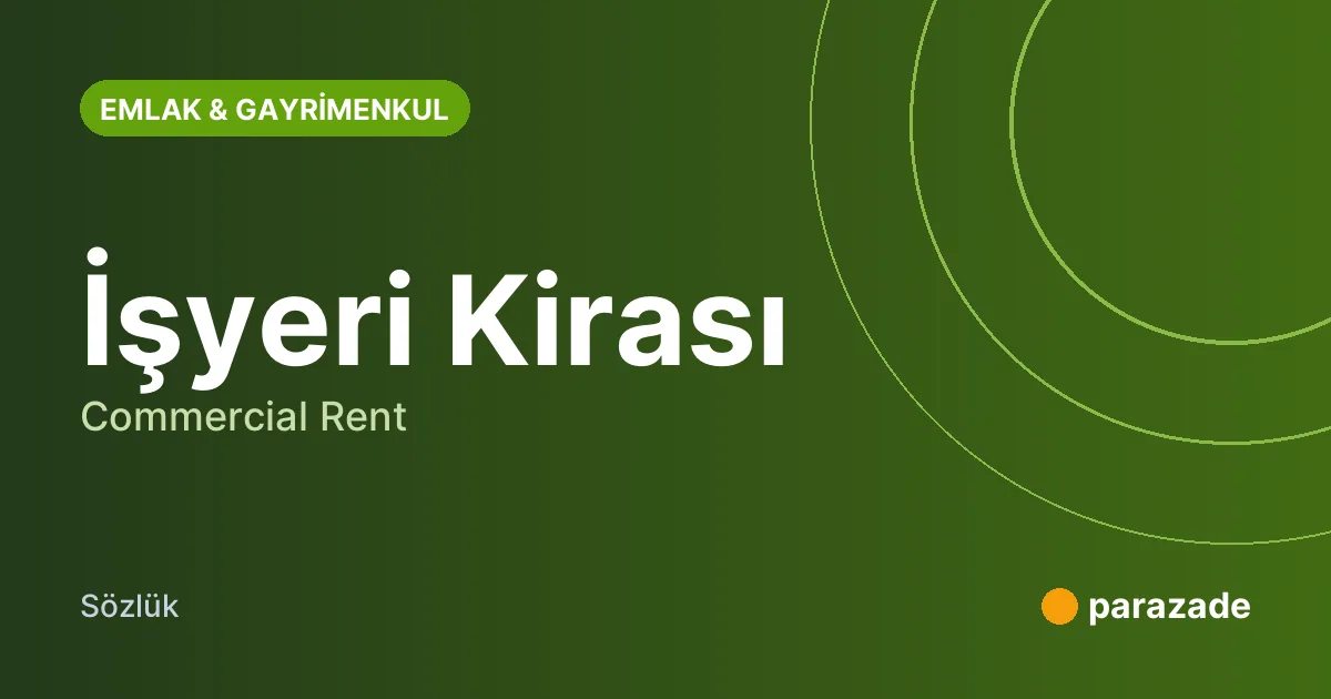 İşyeri Kirası nedir?