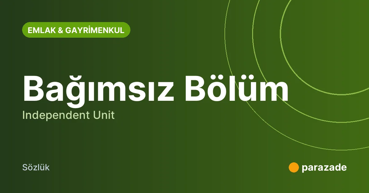 Bağımsız Bölüm nedir?
