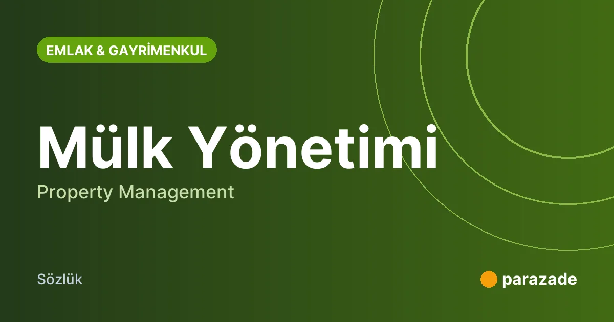 Mülk Yönetimi nedir?