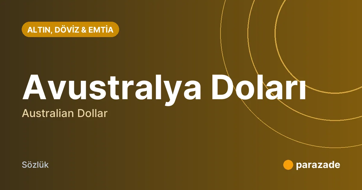 Avustralya Doları nedir?