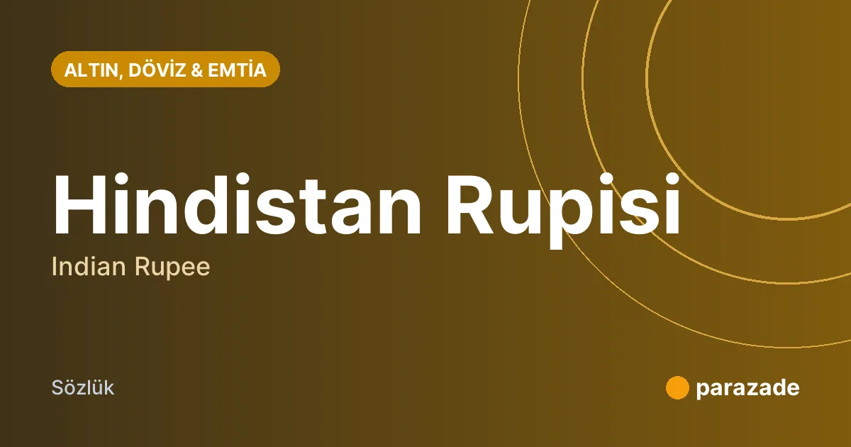 Hindistan Rupisi nedir?