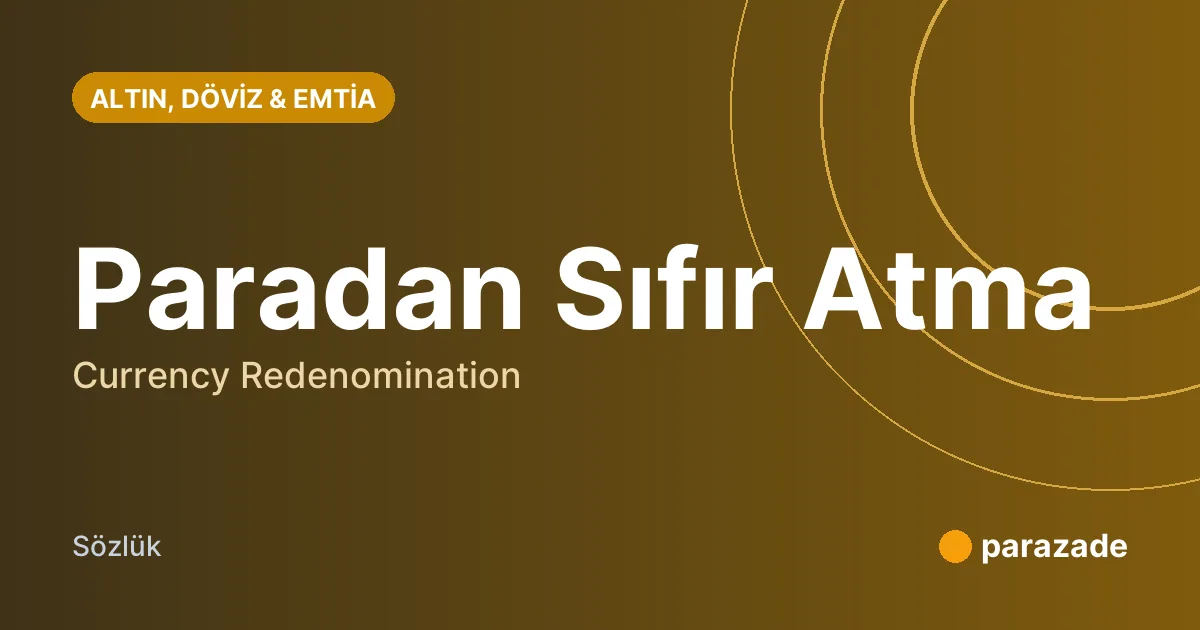 Paradan Sıfır Atma nedir?