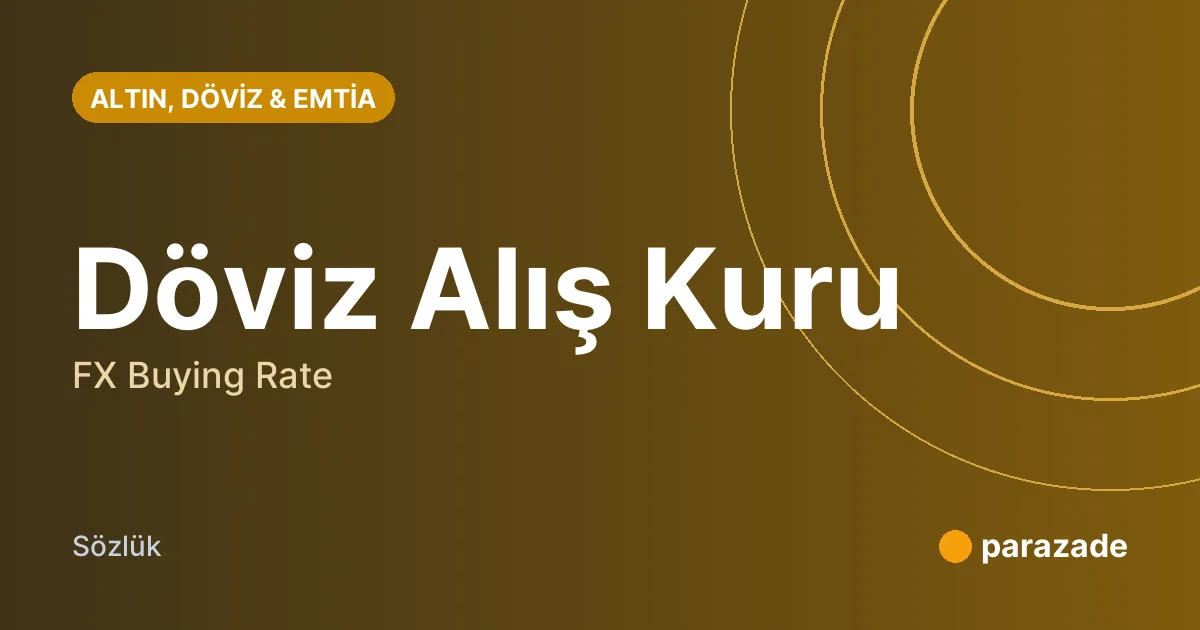 Döviz Alış Kuru nedir?
