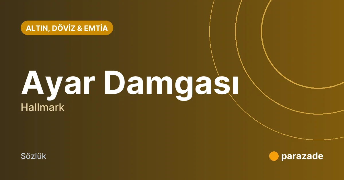 Ayar Damgası nedir?