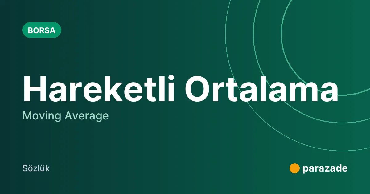 Hareketli Ortalama nedir?