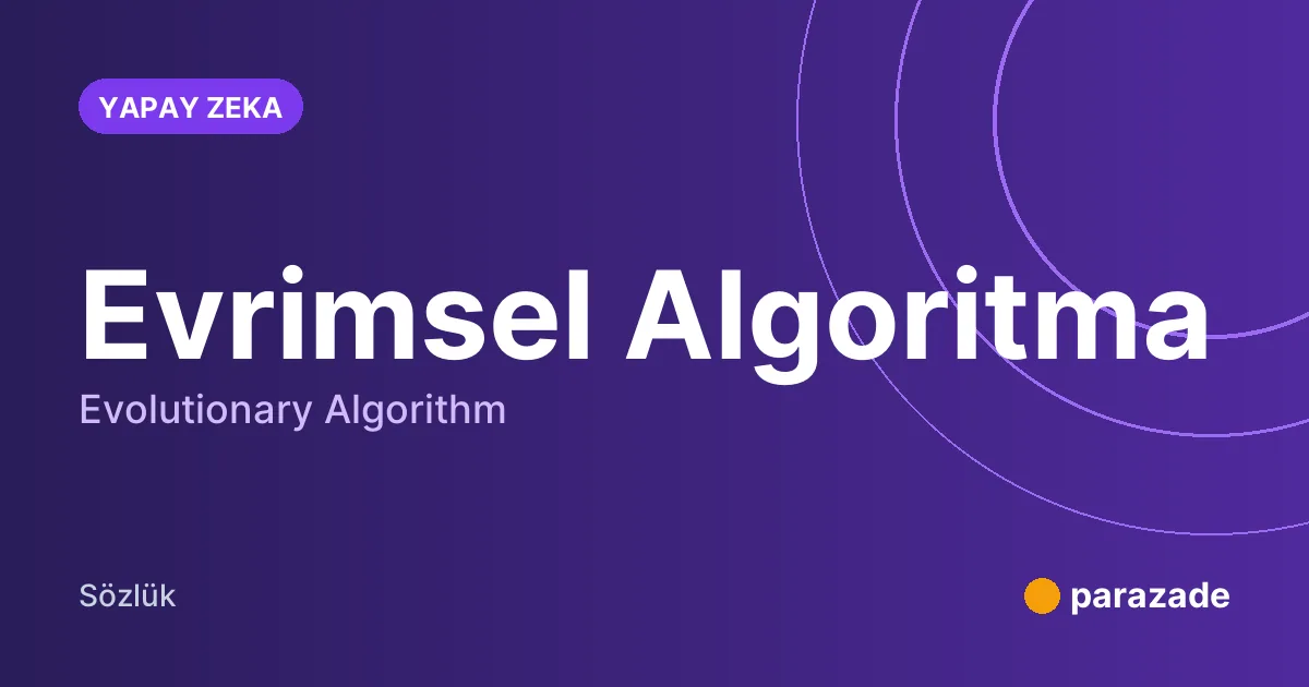 Evrimsel Algoritma nedir?