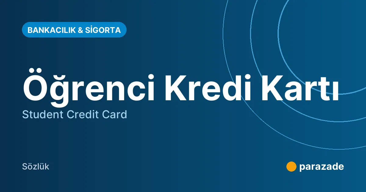 Öğrenci Kredi Kartı nedir?