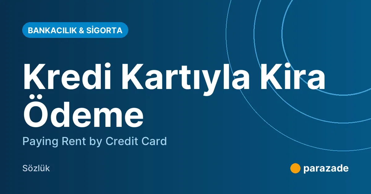 Kredi Kartıyla Kira Ödeme nedir?