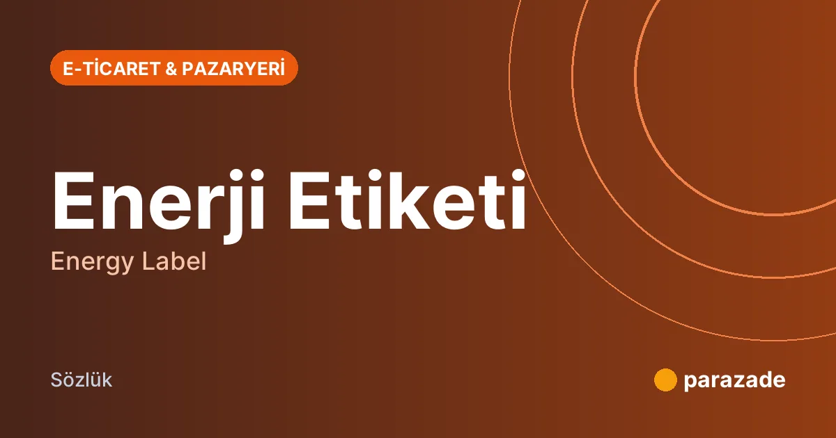 Enerji Etiketi nedir?