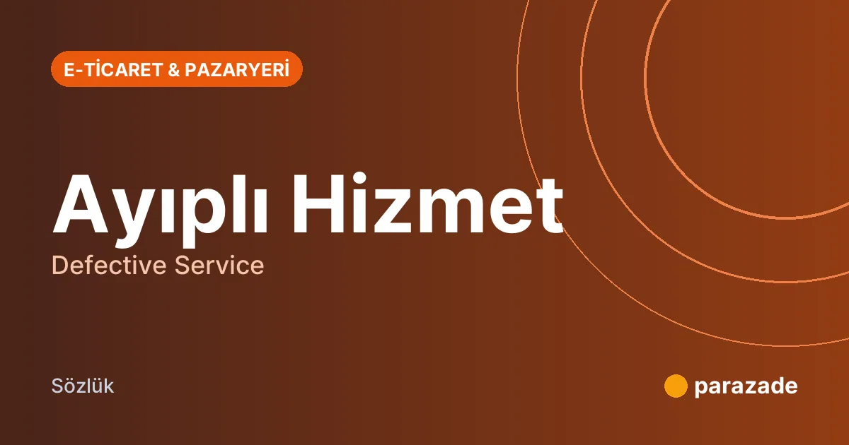 Ayıplı Hizmet nedir?