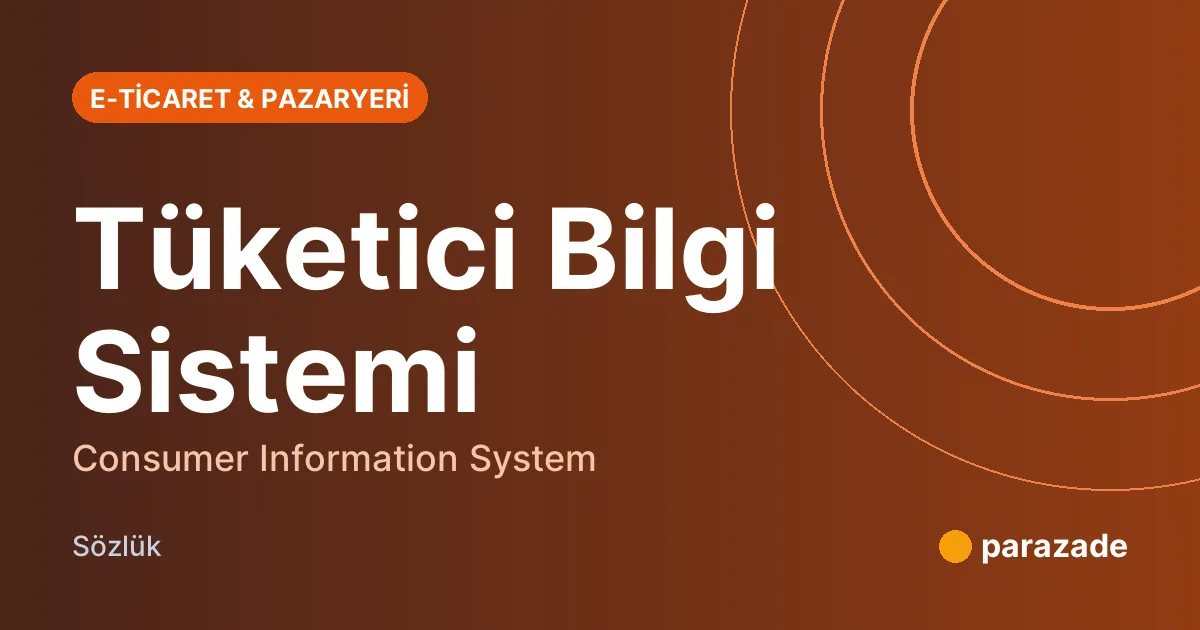 Tüketici Bilgi Sistemi nedir?