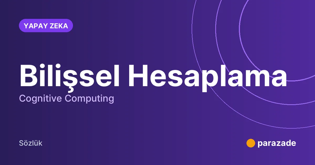 Bilişsel Hesaplama nedir?