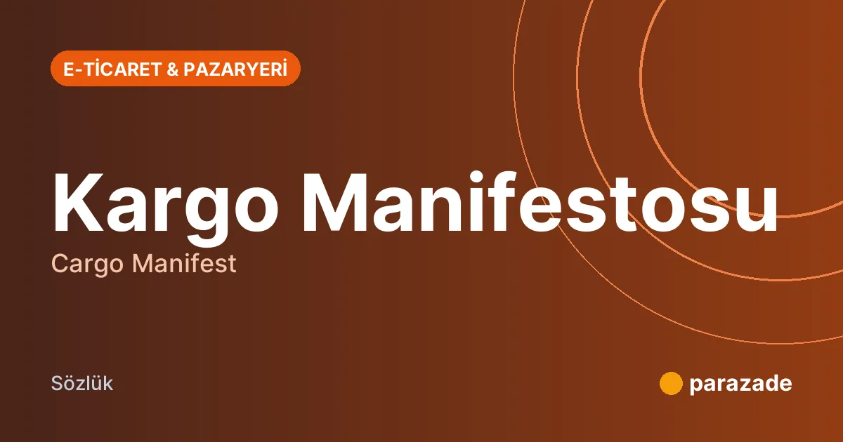 Kargo Manifestosu nedir?