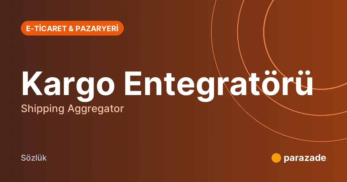 Kargo Entegratörü nedir?