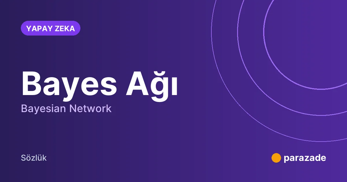 Bayes Ağı nedir?