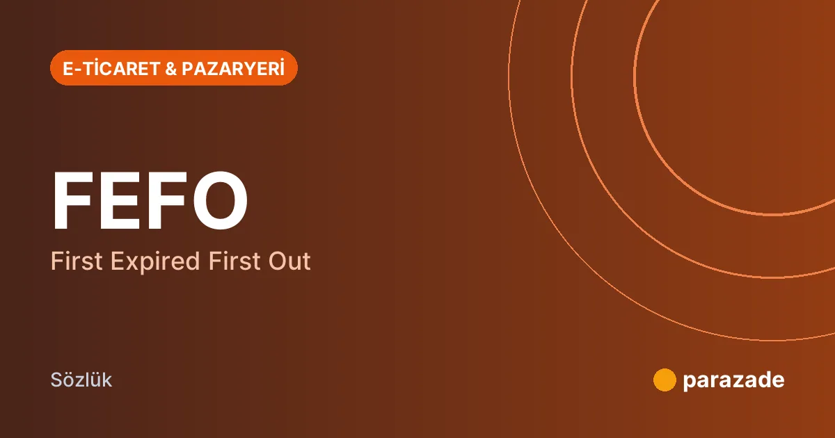 FEFO nedir?