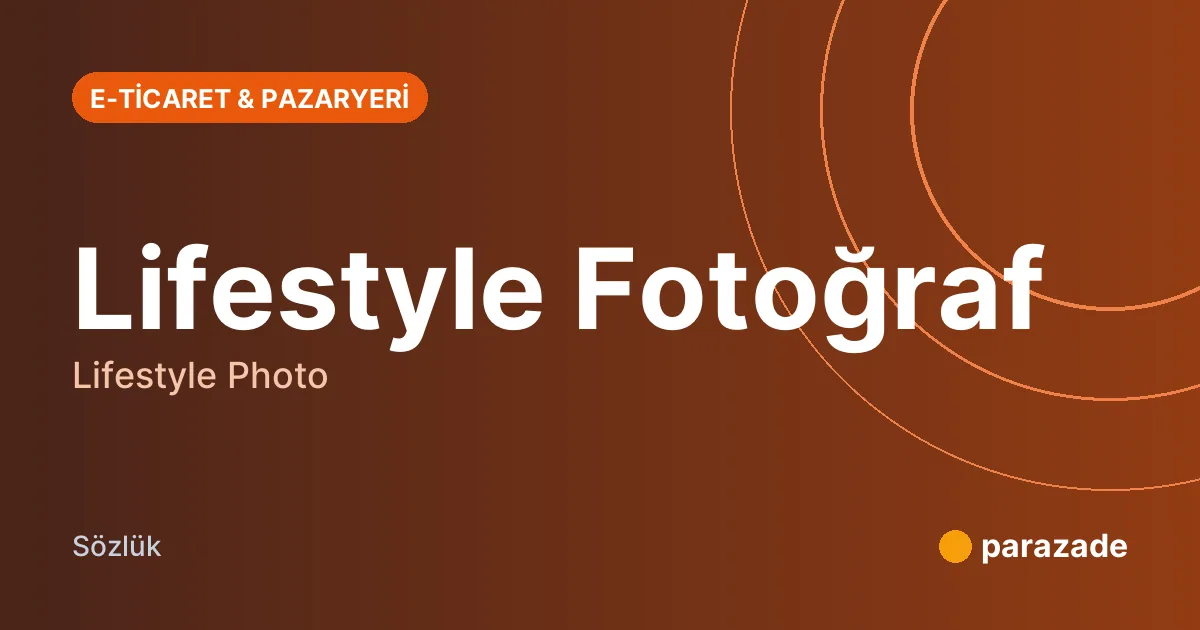 Lifestyle Fotoğraf nedir?