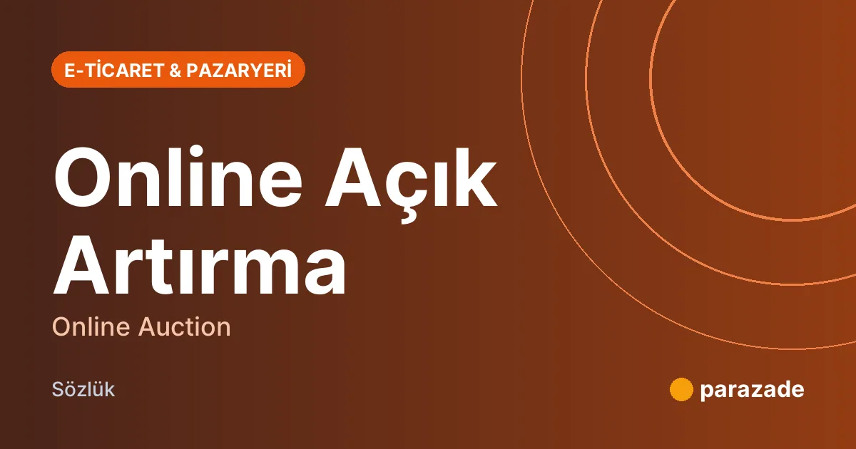 Online Açık Artırma nedir?