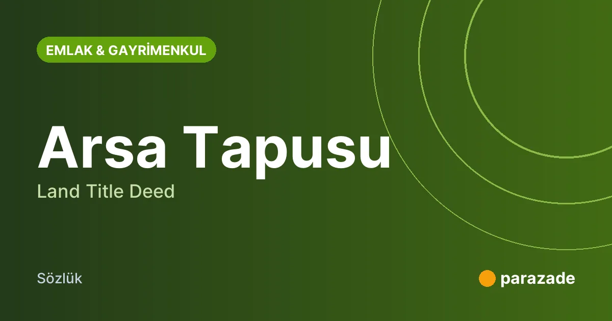 Arsa Tapusu nedir?