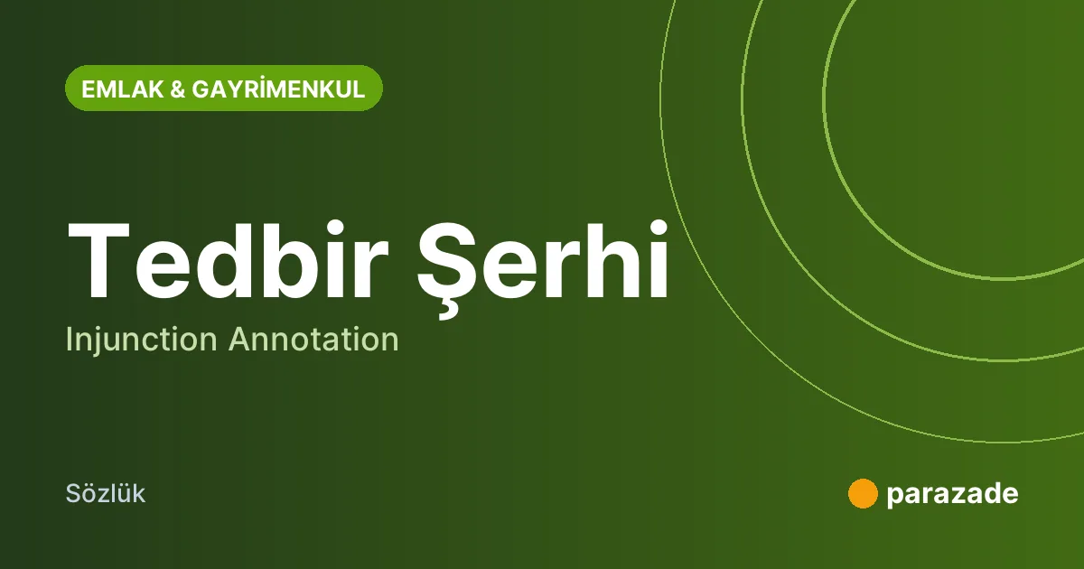 Tedbir Şerhi nedir?