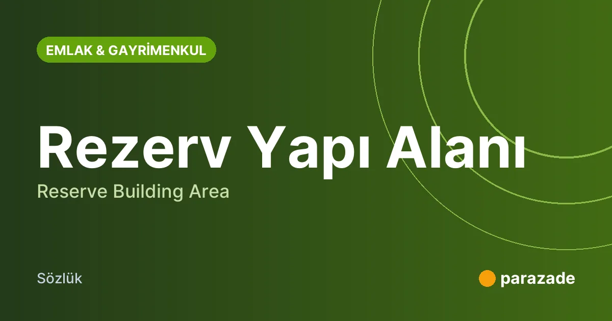 Rezerv Yapı Alanı nedir?