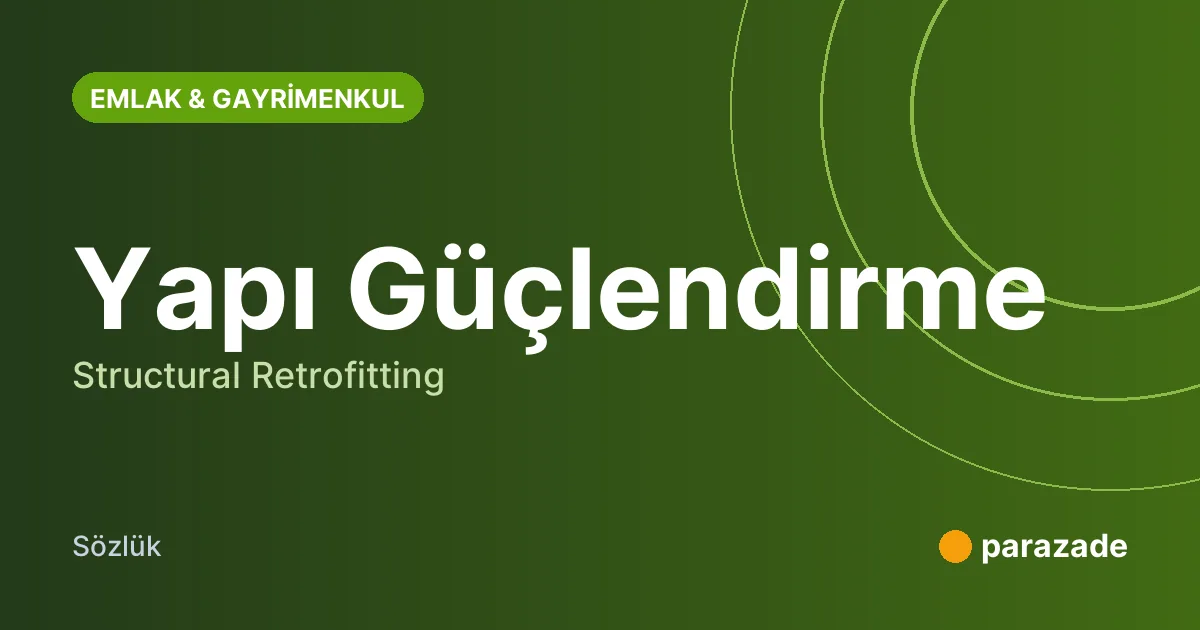 Yapı Güçlendirme nedir?