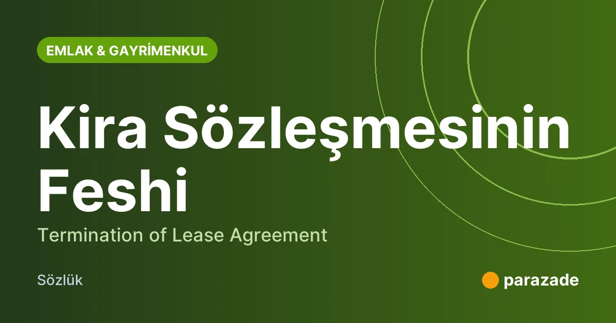 Kira Sözleşmesinin Feshi nedir?