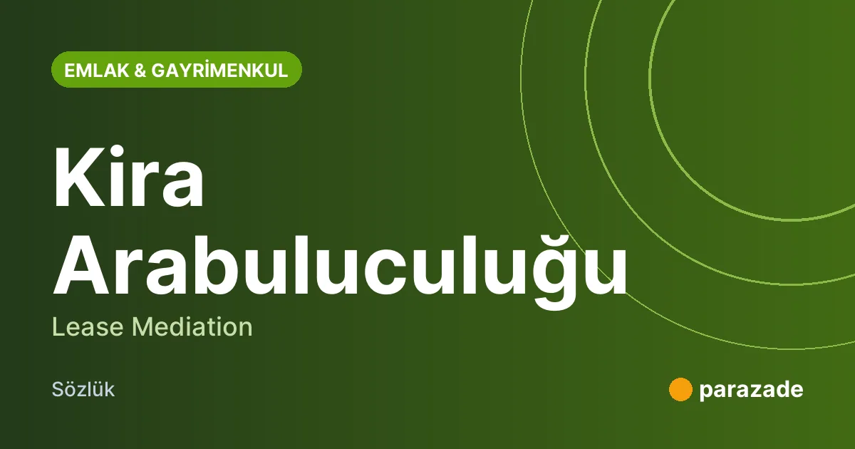 Kira Arabuluculuğu nedir?