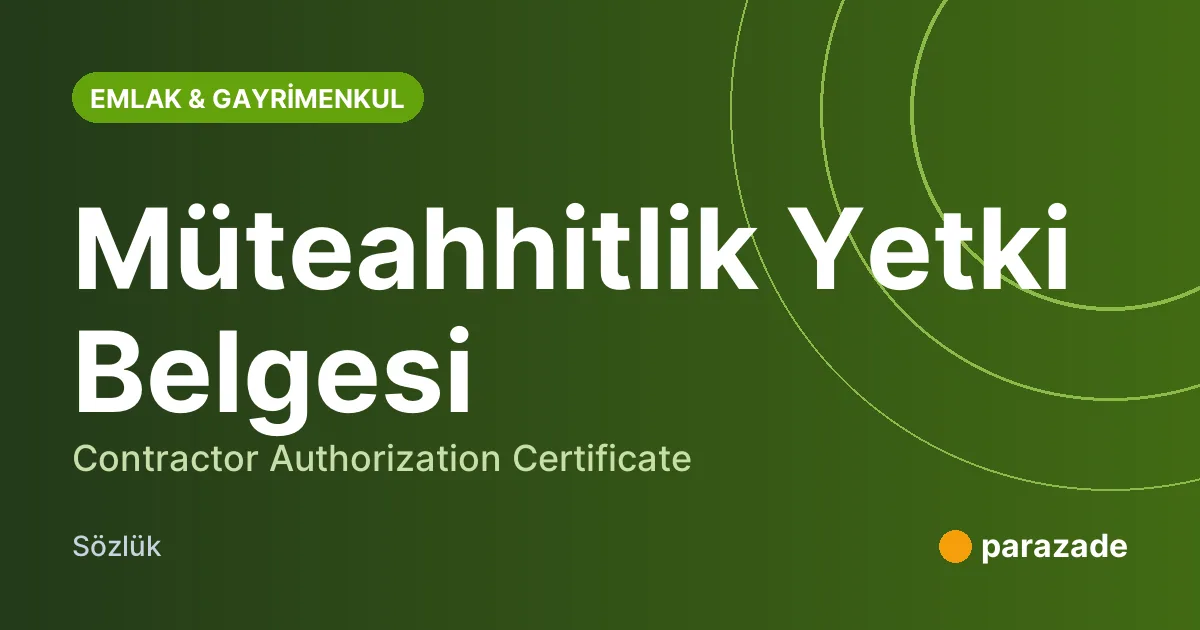 Müteahhitlik Yetki Belgesi nedir?