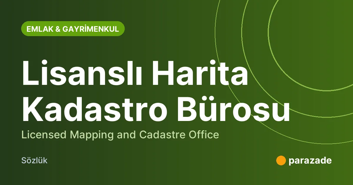 Lisanslı Harita Kadastro Bürosu nedir?