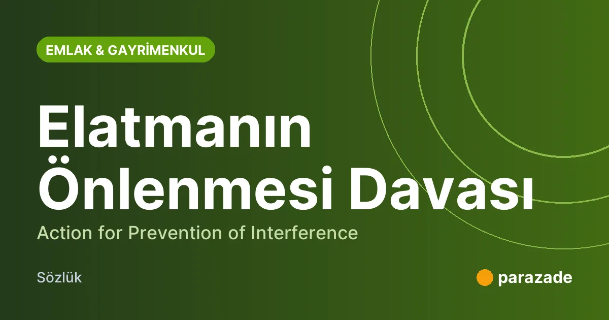 Elatmanın Önlenmesi Davası nedir?