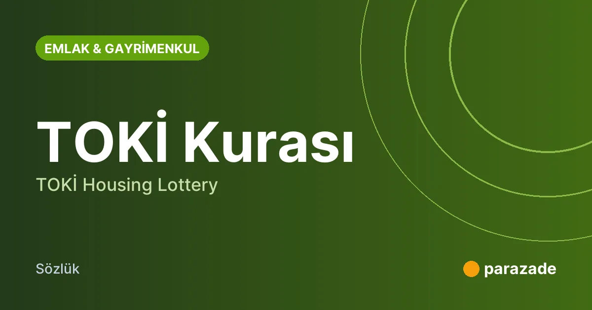 TOKİ Kurası nedir?