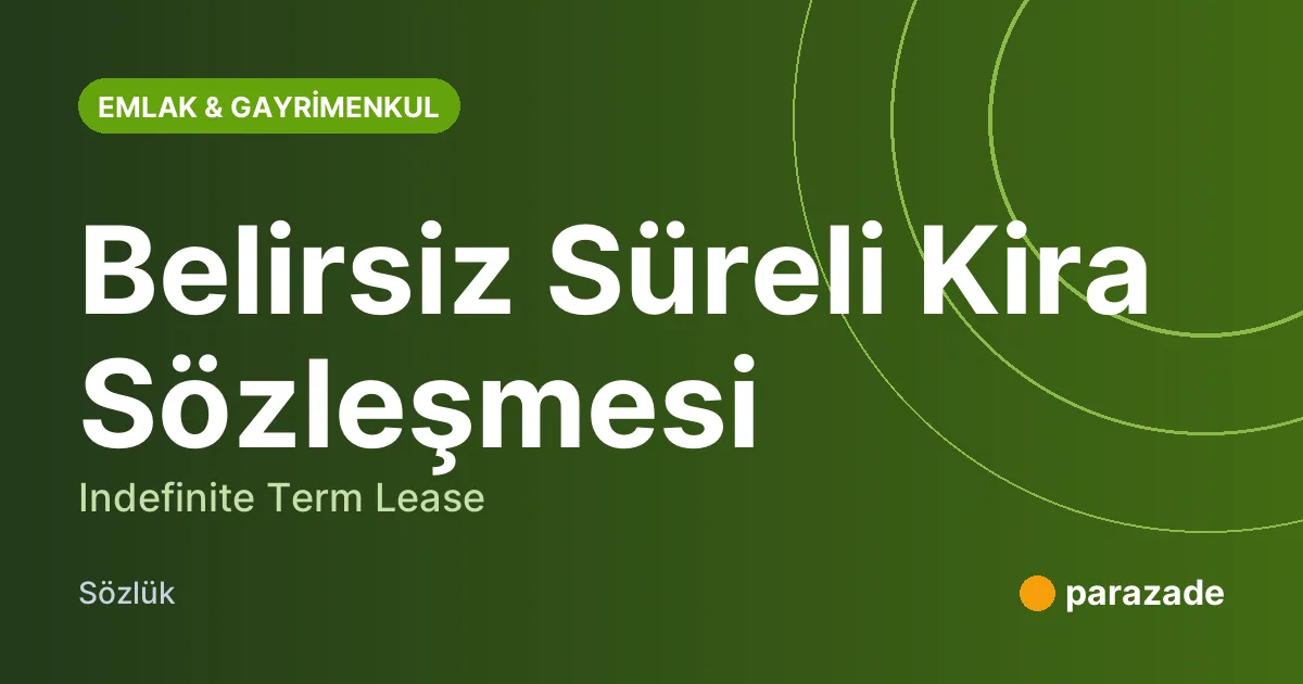 Belirsiz Süreli Kira Sözleşmesi nedir?
