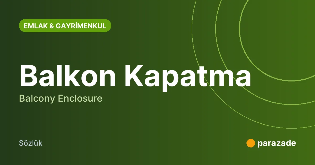 Balkon Kapatma nedir?