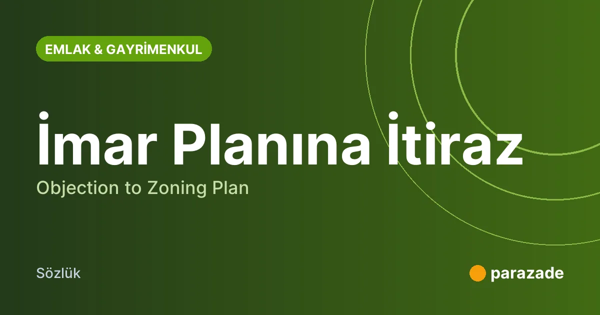 İmar Planına İtiraz nedir?