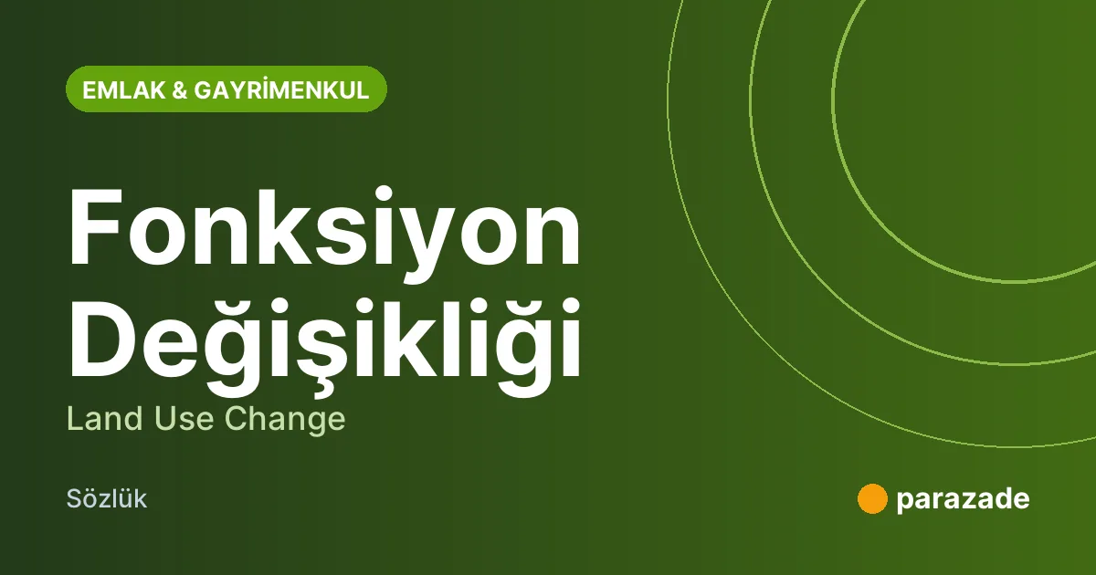 Fonksiyon Değişikliği nedir?