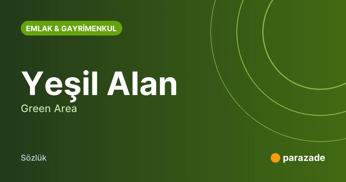 Yeşil Alan nedir?