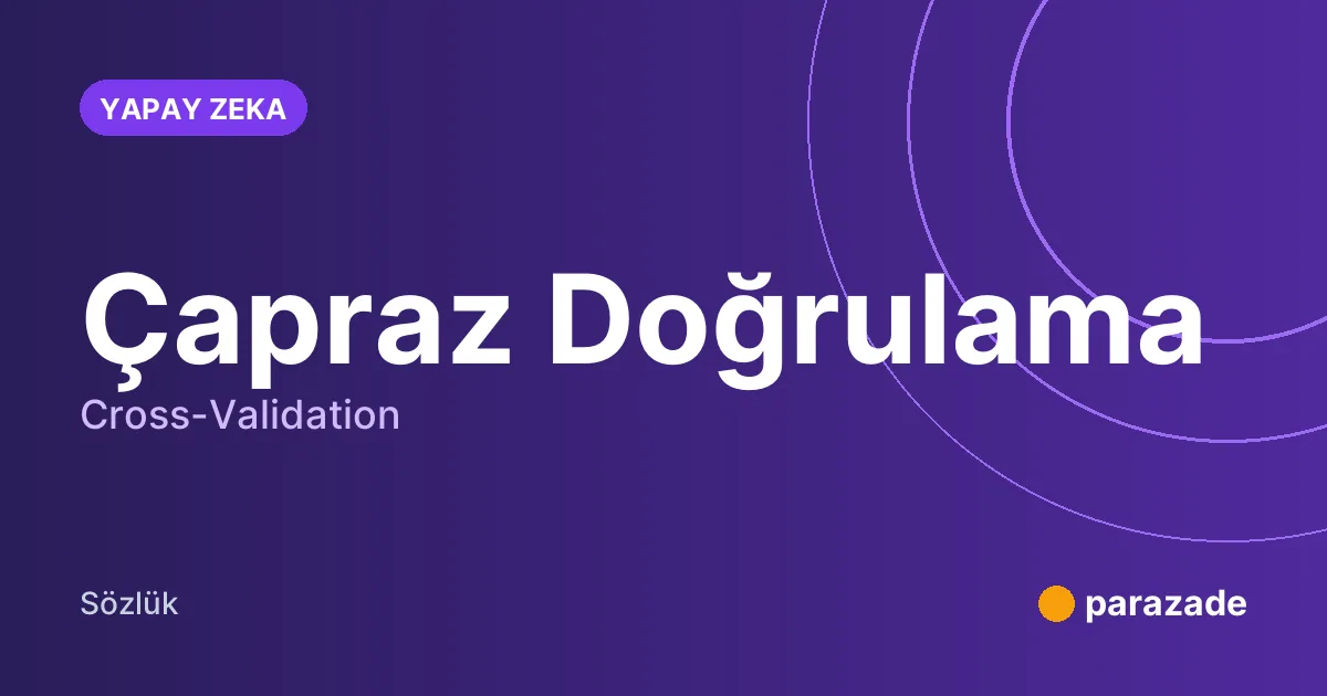 Çapraz Doğrulama nedir?