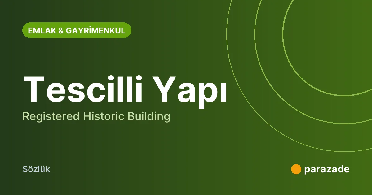 Tescilli Yapı nedir?