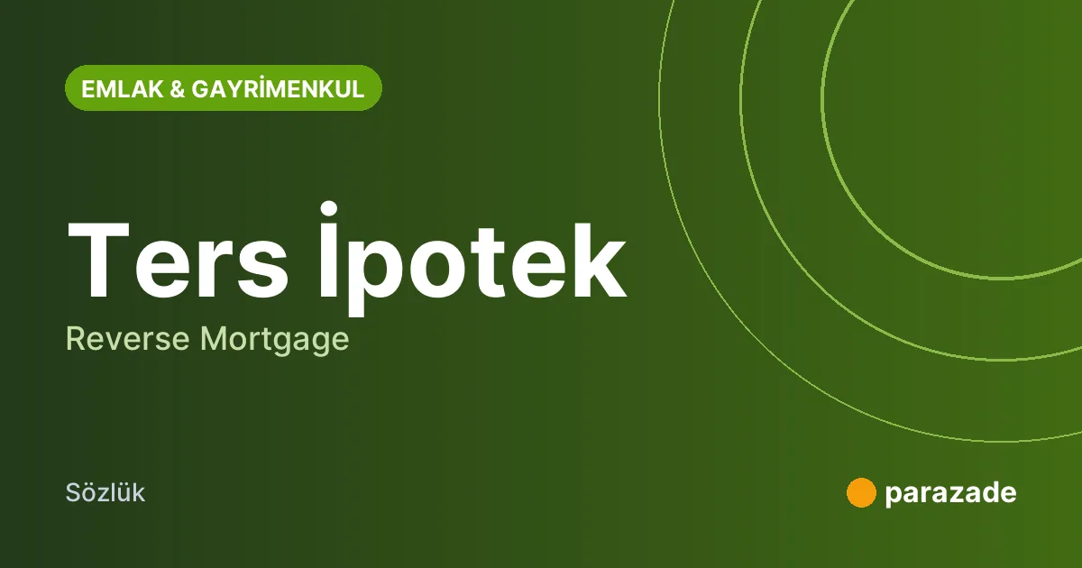 Ters İpotek nedir?