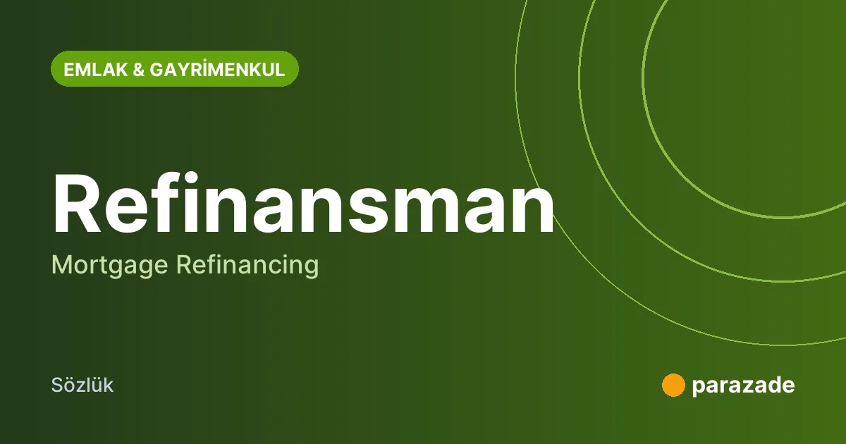 Refinansman nedir?