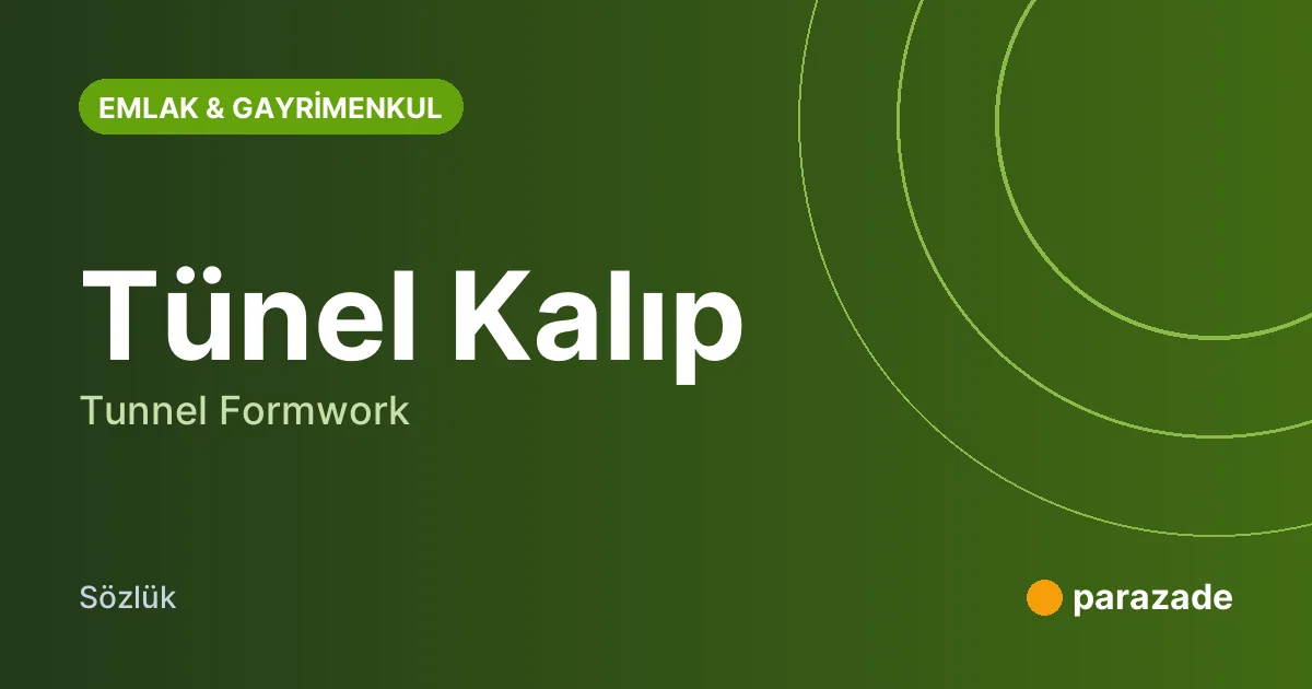 Tünel Kalıp nedir?
