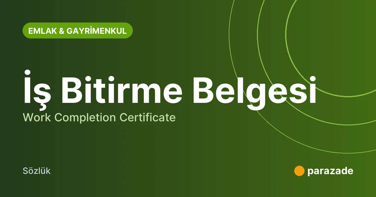 İş Bitirme Belgesi nedir?