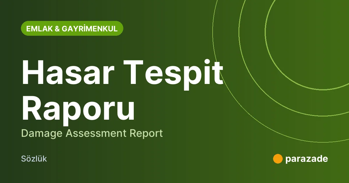 Hasar Tespit Raporu nedir?