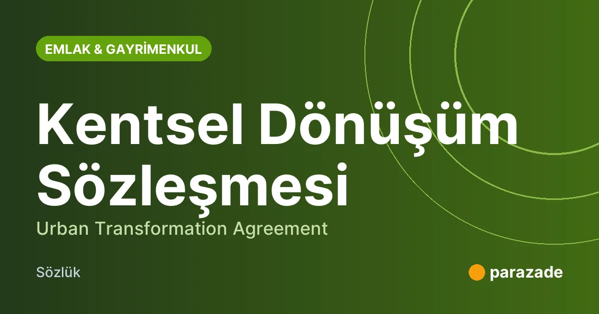 Kentsel Dönüşüm Sözleşmesi nedir?